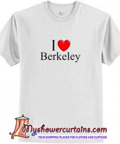 i love berkeley t shirt