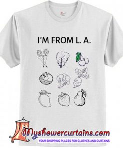 i'm from la t shirt