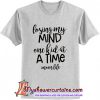 losing my mind one kid at a time mom life t shirt