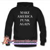 make america punk again hoodie