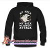 my neck my back my anxiety attack hoodie