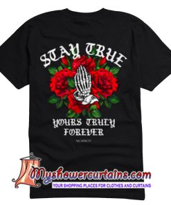 stay true praying rose t shirt back