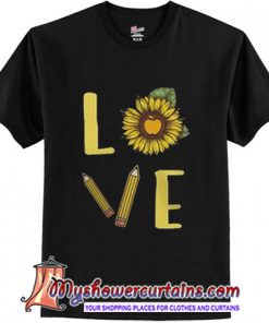 sunflowers teacher love teach t shirt