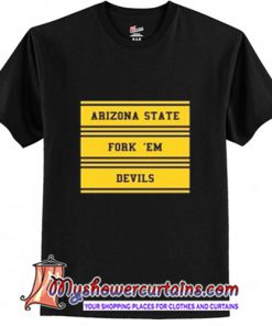 Arizona State Fork Em T-Shirt