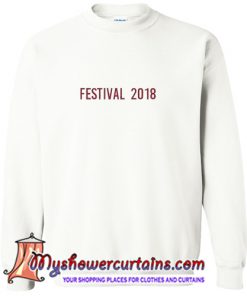 Festival 2018 Sweatshirt
