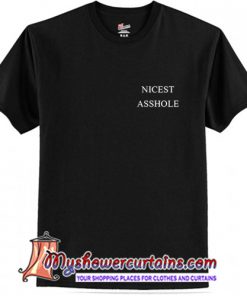 Nicest Asshole T-Shirt