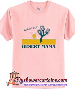 The Best Go West Desert Mama T-Shirt