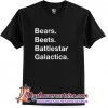 Bears beets battlestar galactica T-Shirt