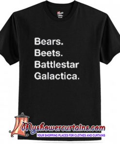 Bears beets battlestar galactica T-Shirt