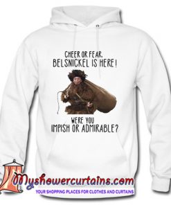 Cheer Or Fear Belsnickel is here were you impish or admirable Hoodie