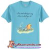 Love Isn't What You Say T-Shirt