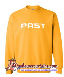 Past Sweatshirt