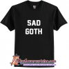 Sad Goth T-Shirt