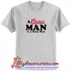 A Coors Man Is A Sexy Man T-Shirt (AT)