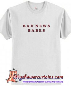 Bad News Babes T Shirt (AT)