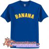 Banana Font T Shirt (AT)