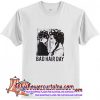 Be Famous Women Badha Rolled Bad Hair Day Trending T-Shirt (AT)