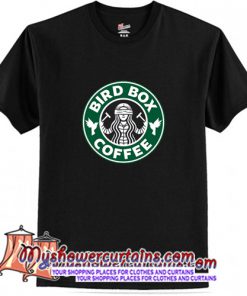 Bird Box Coffee T Shirt (AT)