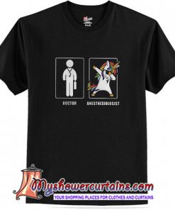 Doctor Unicorn Anesthesiologist T shirt (AT)