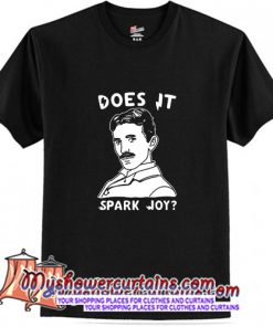 Does It Spark Joy T-Shirt (AT)