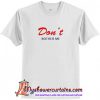 Don't Bother Me T-Shirt (AT)