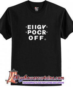 Eiigy Pocr Off T-Shirt (AT)