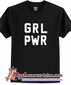 Grl Pwr T Shirt (AT1)