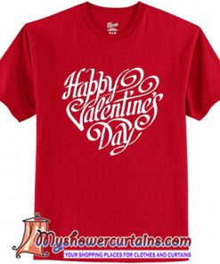 Happy Valentine's Day T Shirt (AT1)