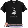 Helicopter Do you even lift T-shirt (AT1)