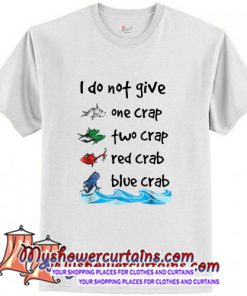 I Do Not Give Crap T-Shirt (AT)