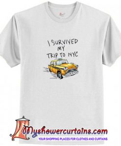 I survived my Trip to NYC T-shirt (AT)