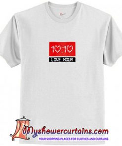 Love Hour 10 10 T-Shirt (AT)