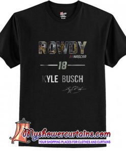Official Rowdy Nascar 18 Kyle Busch T Shirt (AT)