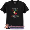 Once upon a time there was a girl who really loved broadway musicals it was me T Shirt (AT)
