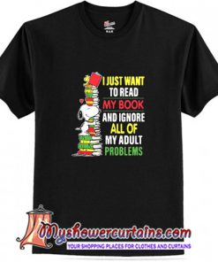 Snoopy I just want to read my book and ignore all of my adult problems T-shirt (AT)