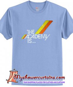 The Academy is T-Shirt (AT)