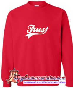 Trust Sweatshirt (AT)