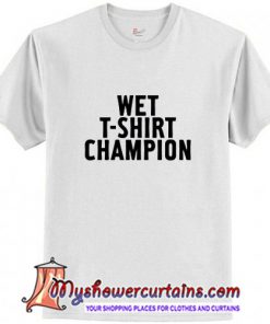 Wet T-Shirt Champion T-Shirt (AT1)