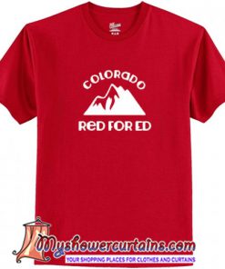 Colorado Red for Ed T Shirt (AT)