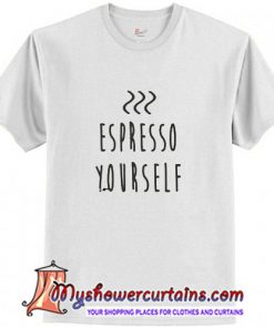 Espresso yourself Coffee T-Shirt (AT)