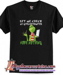 Grinch Let Me Check My Giveashitometer Trending t-shirt (AT)