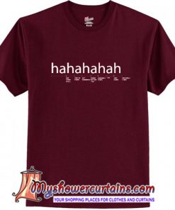 Hahahaha Funny T Shirt (AT)