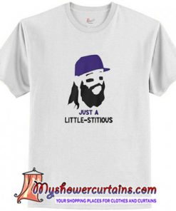 Just A Little Stitious T Shirt (AT)