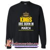 Kings Born March Sweatshirt (AT)