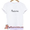 Madame T Shirt (AT)