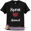 My Spirit Animal T-Shirt (AT)