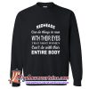 REDHEADS Can Do Things To Man With Their Eyes Sweatshirt (AT)