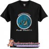 Research Flat Earth T shirt (AT)
