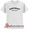 Sweetheart I don't like you T Shirt (AT)