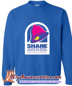 Taco Shame Crewneck Sweatshirt (AT)